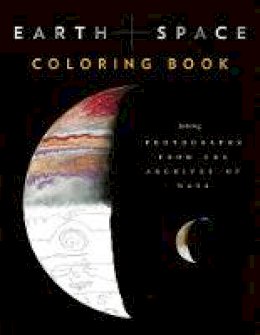  - Earth and Space Coloring Book: Featuring Photographs from the Archives of NASA - 9781452160641 - 9781452160641