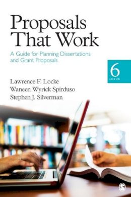 Lawrence F. Locke - Proposals That Work: A Guide for Planning Dissertations and Grant Proposals - 9781452216850 - V9781452216850