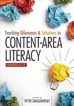 P (Ed) Smagorinsky - Teaching Dilemmas and Solutions in Content-Area Literacy, Grades 6-12 - 9781452229935 - V9781452229935