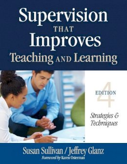 Susan S. Sullivan - Supervision That Improves Teaching and Learning: Strategies and Techniques - 9781452255460 - V9781452255460