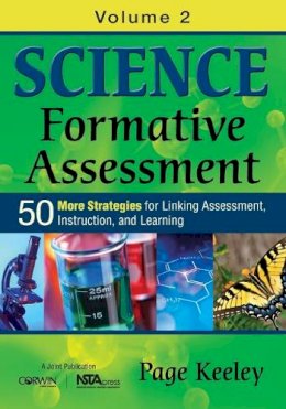 Page D. Keeley - Science Formative Assessment, Volume 2: 50 More Strategies for Linking Assessment, Instruction, and Learning - 9781452270258 - V9781452270258