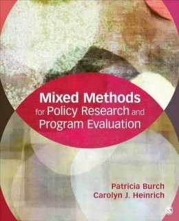 Patricia E. Burch - Mixed Methods for Policy Research and Program Evaluation - 9781452276625 - V9781452276625