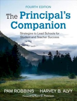 Pam Robbins - The Principal's Companion: Strategies to Lead Schools for Student and Teacher Success - 9781452287591 - V9781452287591