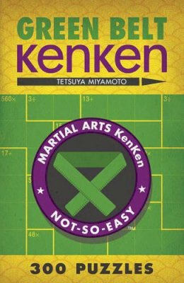Tetsuya Miyamoto - Green Belt KenKen® - 9781454904182 - V9781454904182