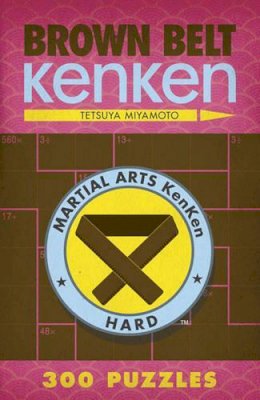 Tetsuya Miyamoto - Brown Belt KenKen® - 9781454904199 - V9781454904199