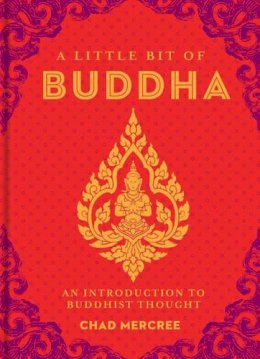 Chad Mercree - A Little Bit of Buddha: An Introduction to Buddhist Thought: Volume 2 - 9781454913023 - V9781454913023