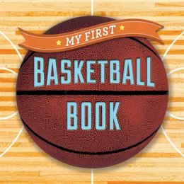 Union Square Kids - My First Basketball Book - 9781454914877 - V9781454914877