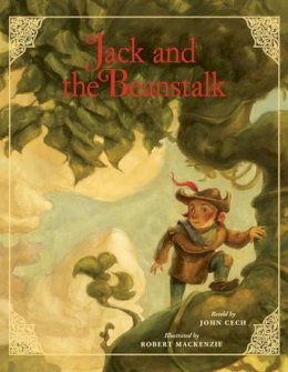John Cech - Jack and the Beanstalk (Classic Fairy Tale Collection) - 9781454916772 - V9781454916772