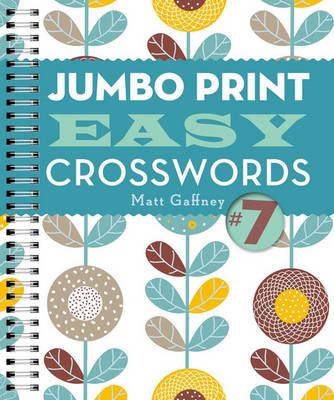 Matt Gaffney - Jumbo Print Easy Crosswords #7 - 9781454919001 - V9781454919001