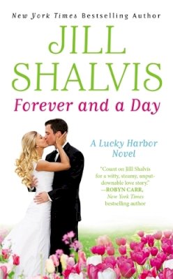 Jill Shalvis - Forever and a Day: Number 6 in series - 9781455503698 - V9781455503698
