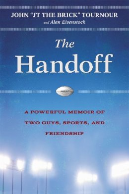 John Tournour - The Handoff: A Powerful Story of Two Guys, Sports, and Friendship - 9781455527908 - V9781455527908