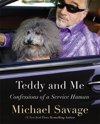 Michael Savage - Teddy and Me: Confessions of a Service Human - 9781455536139 - V9781455536139