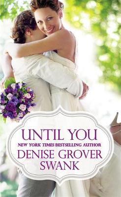Denise Grover Swank - Until You - 9781455539802 - V9781455539802