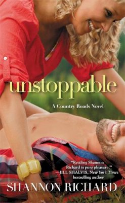 Richard, Shannon - Unstoppable (A Country Roads Novel) - 9781455544721 - V9781455544721