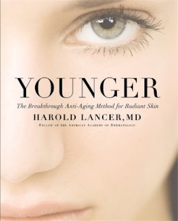 Harold A. Lancer - Younger: The Breakthrough Anti-Aging Method for Radiant Skin - 9781455548903 - V9781455548903