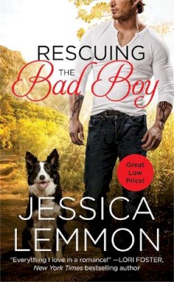 Lemmon, Jessica - Rescuing the Bad Boy (Second Chance) - 9781455558063 - V9781455558063