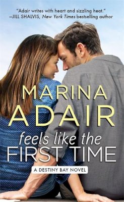 Marina Adair - Feels Like the First Time - 9781455562299 - V9781455562299
