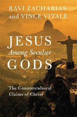 Ravi Zacharias - Jesus Among Secular Gods: The Countercultural Claims of Christ - 9781455569151 - V9781455569151