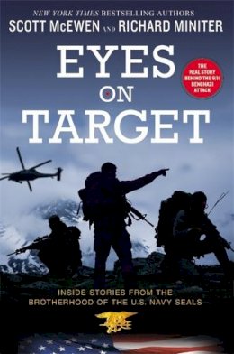 Scott Mcewen - Eyes on Target: Inside Stories from the Brotherhood of the U.S. Navy SEALs - 9781455575671 - V9781455575671