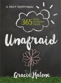 Gracie Malone - Unafraid: 365 Days Without Fear - 9781455586851 - V9781455586851