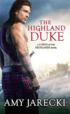 Amy Jarecki - The Highland Duke (Lords of the Highlands) - 9781455597802 - V9781455597802