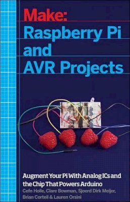 Cefn Hoile - Raspberry Pi and AVR Projects - 9781457186240 - V9781457186240