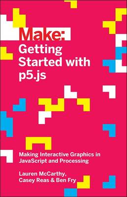 Lauren Mccarthy - Getting Started with p5.js - 9781457186776 - V9781457186776