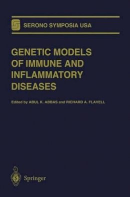 Abul K. Abbas - Genetic Models of Immune and Inflammatory Diseases - 9781461275206 - V9781461275206