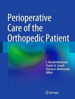  - Perioperative Care of the Orthopedic Patient - 9781461400998 - V9781461400998