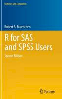 Robert A. Muenchen - R for SAS and SPSS Users (Statistics and Computing) - 9781461406846 - V9781461406846