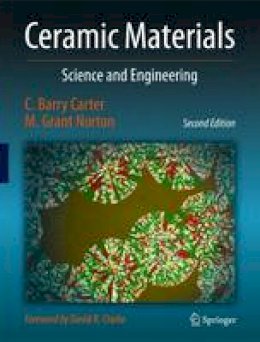 C. Barry Carter - Ceramic Materials: Science and Engineering - 9781461435228 - V9781461435228