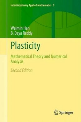 Weimin Han - Plasticity: Mathematical Theory and Numerical Analysis - 9781461459392 - V9781461459392