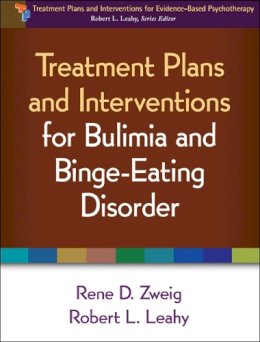 Rene D. Zweig - Treatment Plans and Interventions for Bulimia and Binge-Eating Disorder - 9781462502585 - V9781462502585