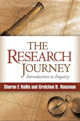 Sharon F. Rallis - The Research Journey: Introduction to Inquiry - 9781462505128 - V9781462505128