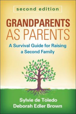 Sylvie De Toledo - Grandparents as Parents: A Survival Guide for Raising a Second Family - 9781462509157 - V9781462509157