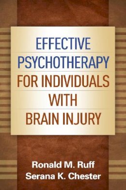 Ronald M. Ruff - Effective Psychotherapy for Individuals with Brain Injury - 9781462516780 - V9781462516780