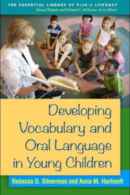Rebecca D. Silverman - Developing Vocabulary and Oral Language in Young Children - 9781462518258 - V9781462518258