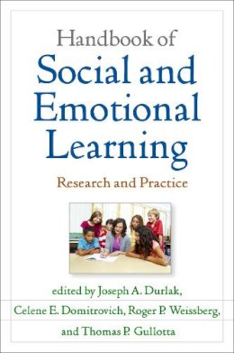 Joseph A. Durlak (Ed.) - Handbook of Social and Emotional Learning: Research and Practice - 9781462520152 - V9781462520152
