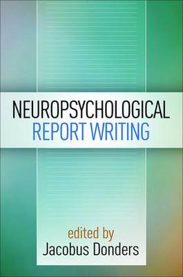 Jacobus Donders - Neuropsychological Report Writing - 9781462524174 - V9781462524174