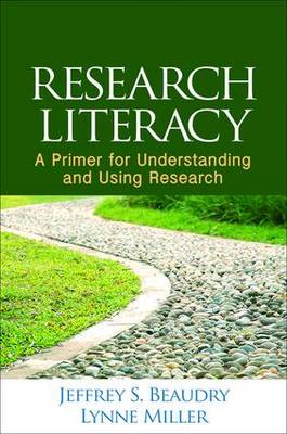 Jeffrey S. Beaudry - Research Literacy: A Primer for Understanding and Using Research - 9781462524624 - V9781462524624