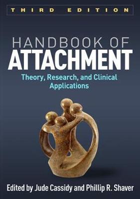 Jude Cassidy - Handbook of Attachment, Third Edition: Theory, Research, and Clinical Applications - 9781462525294 - V9781462525294