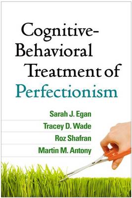Sarah J. Egan - Cognitive-Behavioral Treatment of Perfectionism - 9781462527649 - V9781462527649