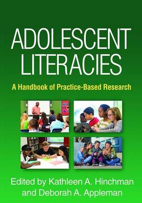 Kathleen A. Hinchman (Ed.) - Adolescent Literacies: A Handbook of Practice-Based Research - 9781462527670 - V9781462527670