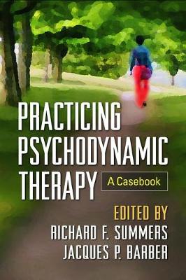 Richard F. Summers - Practicing Psychodynamic Therapy: A Casebook - 9781462528035 - V9781462528035