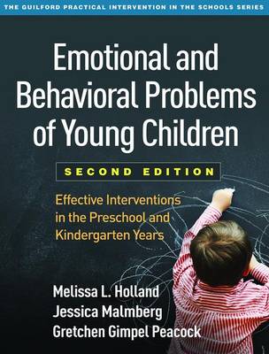 Melissa L. Holland - Emotional and Behavioral Problems of Young Children, Second Edition: Effective Interventions in the Preschool and Kindergarten Years - 9781462529346 - V9781462529346
