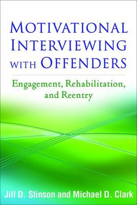 Jill D. Stinson - Motivational Interviewing with Offenders: Engagement, Rehabilitation, and Reentry - 9781462529872 - V9781462529872