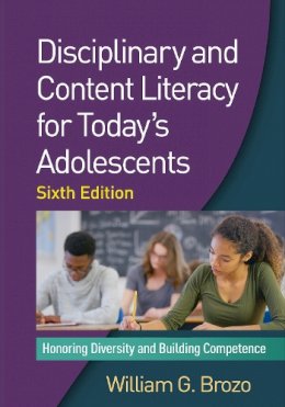William G. Brozo - Disciplinary and Content Literacy for Today´s Adolescents: Honoring Diversity and Building Competence - 9781462530090 - V9781462530090