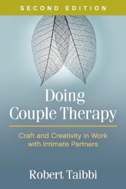 Robert Taibbi - Doing Couple Therapy: Craft and Creativity in Work with Intimate Partners - 9781462530144 - V9781462530144