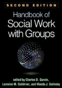 Charles D. Garvin - Handbook of Social Work with Groups, Second Edition - 9781462530588 - V9781462530588