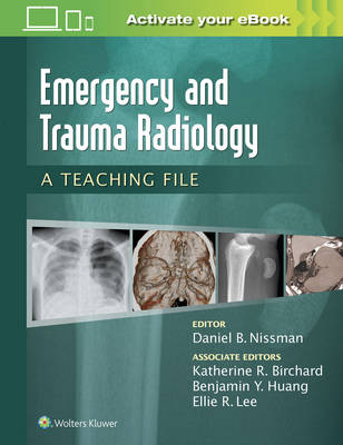 Daniel B. Nissman - Emergency and Trauma Radiology: A Teaching File - 9781469899480 - V9781469899480